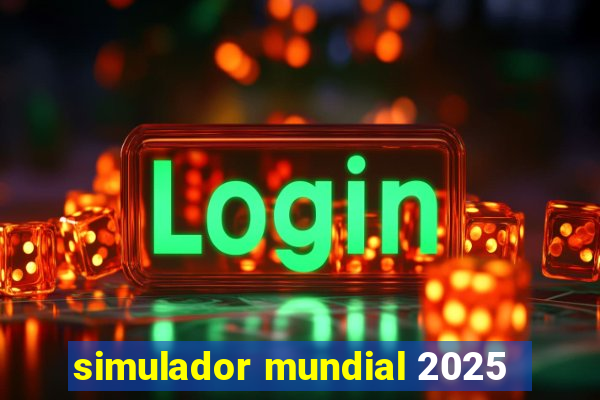 simulador mundial 2025